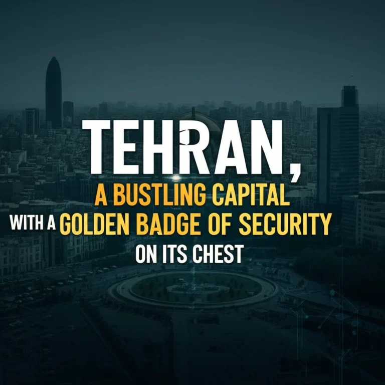 تهران، پایتختی پرهیاهو با نشان طلایی امنیت بر سینه